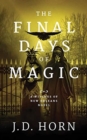 FINAL DAYS OF MAGIC THE - Book