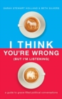I THINK YOURE WRONG BUT IM LISTENING - Book