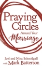 PRAYING CIRCLES AROUND YOUR MARRIAGE - Book