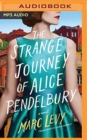 STRANGE JOURNEY OF ALICE PENDELBURY THE - Book