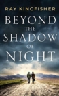 BEYOND THE SHADOW OF NIGHT - Book