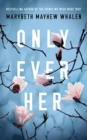 ONLY EVER HER - Book