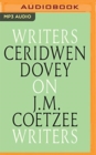 CERIDWEN DOVEY ON J M COETZEE - Book