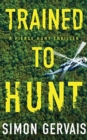 TRAINED TO HUNT - Book