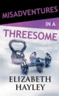 MISADVENTURES IN A THREESOME - Book
