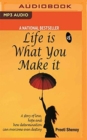 LIFE IS WHAT YOU MAKE IT - Book