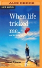 WHEN LIFE TRICKED ME - Book