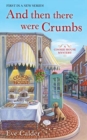 AND THEN THERE WERE CRUMBS - Book