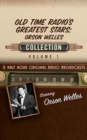OLD TIME RADIOS GREATEST STARS ORSON WEL - Book