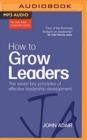 HOW TO GROW LEADERS - Book