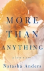 MORE THAN ANYTHING - Book