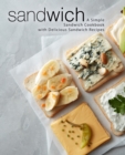 Sandwich : A Simple Sandwich Cookbook with Delicious Sandwich Recipes - Book