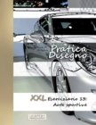 Pratica Disegno - XXL Eserciziario 13 : Auto sportive - Book