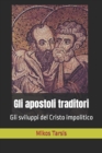 Gli apostoli traditori : Gli sviluppi del Cristo impolitico - Book