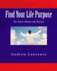 Find Your Life Purpose in less than an hour - Book