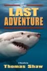 The Last Adventure : A Novella by - Book