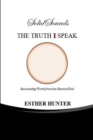 Solid Sounds THE TRUTH I SPEAK : Resounding Words from the Heart of God - Book