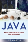 Java : Basic Fundamental Guide for beginners - Book