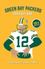 Green Bay Packers Trivia Quiz Book : 500 Questions on the Legends of Lambeau - Book