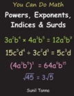 You Can Do Math : Powers, Exponents, Indices and Surds - Book