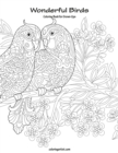 Wonderful Birds Coloring Book for Grown-Ups 1 - Book