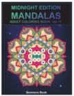 Midnight Edition Mandala : Adult Coloring Book 50 Mandala Images Stress Management Coloring Book For Relaxation, Meditation, Happiness and Relief & Art Color Therapy(Volume 11) - Book