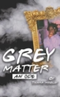 Grey Matter : An Ode - Book
