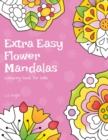 Extra Easy Flower Mandalas Colouring Book For Kids : 40 Simple Floral Mandala Designs - Book