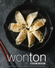 Wonton Cookbook : An Alternative Dumpling Cookbook with Delicious Dumpling Recipes - Book