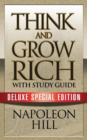 Think and Grow Rich with Study Guide : Deluxe Special Edition - Book