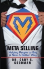Meta Selling : Helping People to Buy a New & Better Way - Book