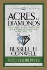 Acres of Diamonds (Condensed Classics) : The Classic Work on Finding Your Fortune Where You Least Expect It - Book