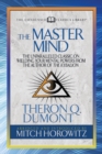 The Master Mind (Condensed Classics) : The Unparalleled Classic on Wielding Your Mental Powers From The Author Of The Kybalion - Book