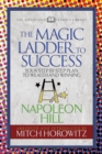 The Magic Ladder to Success (Condensed Classics) : Your-Step-By-Step Plan to Wealth and Winning - Book