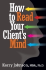 How to Read Your Client's Mind - Book