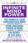 infinite Mind Power (Condensed Classics) : The Power of Your Subconscious Mind; Atom-Smashing Power of the Mind; The Secret of the Ages - Book