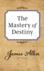 The Mastery of Destiny - Book