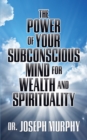 The Power of Your Subconscious Mind for Wealth and Spirituality - Book