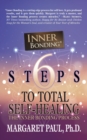 6 Steps to Total Self-Healing : The Inner Bonding Process - Book