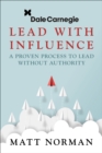 Dale Carnegie & Associates Presents Exercise Your Leadership Superpower : A How-To Manual on Becoming an Influential Leader Who Gets Others to Follow - Book