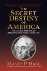 The Secret Destiny of America : Includes America's Assignment with Destiny - Book
