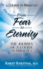 From Fear to Eternity : The Journey of <i>A Course in Miracles</i> - Book