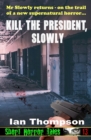 Kill The President, Slowly - Book