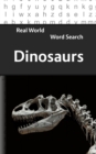 Real World Word Search : Dinosaurs - Book