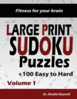 Fitness for your brain : Large Print SUDOKU Puzzles: 100+ Easy to Hard Puzzles - Train your brain anywhere, anytime! - Book