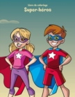Livre de coloriage Super-heros 2 - Book