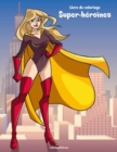 Livre de coloriage Super-heroines 1 - Book