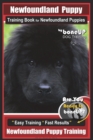 Newfoundland Puppy Training Book for Newfoundland Puppies By BoneUP DOG Training : Are You Ready to Bone Up? Easy Steps * Fast Results Newfoundland Puppy Training - Book