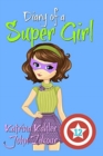 Diary of a Super Girl - Book 12 : The Invasion - Book