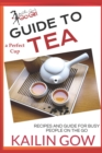 The Perfect Cup : TEA Guide - Book